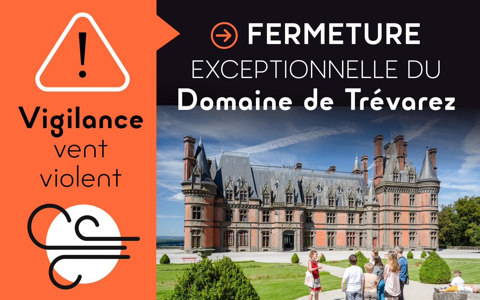 FERMETURE EXCEPTIONNELLE DU DOMAINE DE TREVAREZ