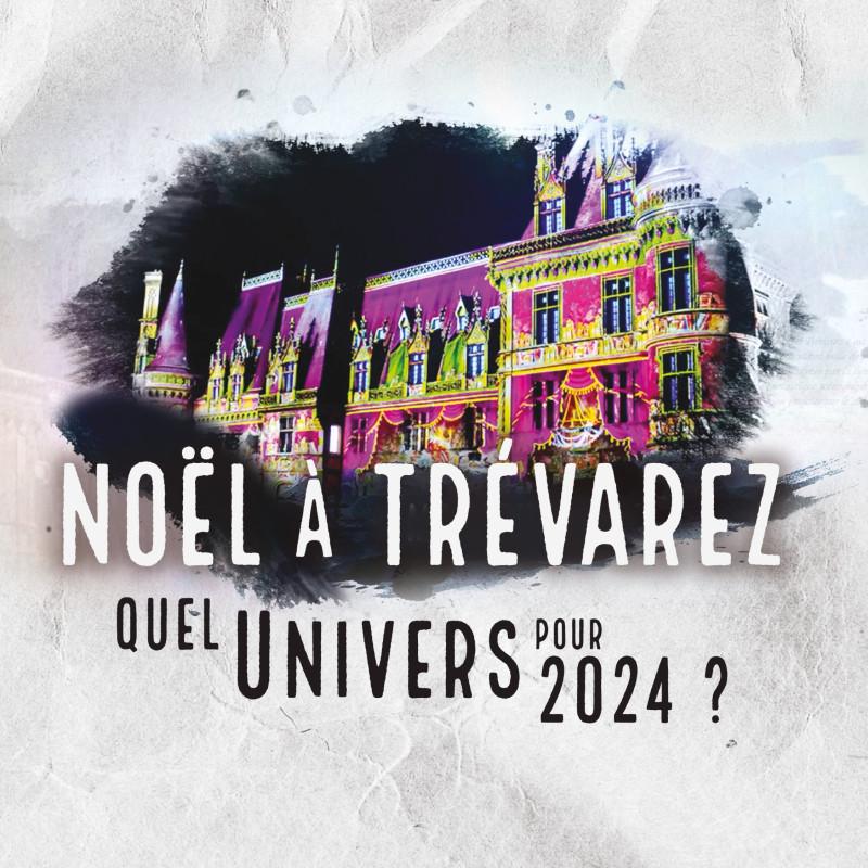 Noël à Trévarez - Quel univers pour l'édition 2024 ?